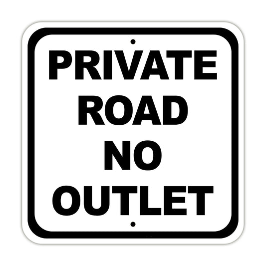 Private Road No Outlet Road Dead End Property Aluminum Metal Sign Plate