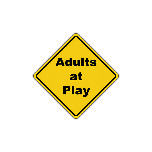 Slow Adults at Play Warning Caution Crossing Metal Aluminum Funny Novelty Plate Drinking Sign