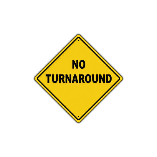No Turnaround Dead End Metal Aluminum Road Novelty Dangrous Warning Caution Plate Sign 