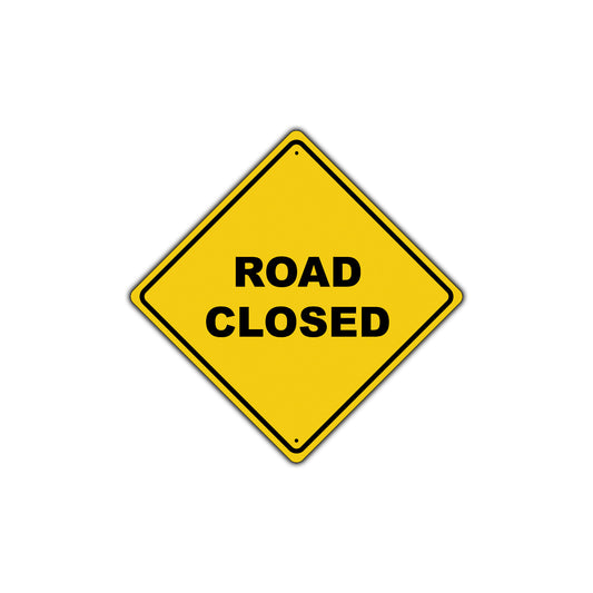 Road Close Do Not Block Caution Alert Attention Warning Xing Metal Aluminum Novelty Plate Sign