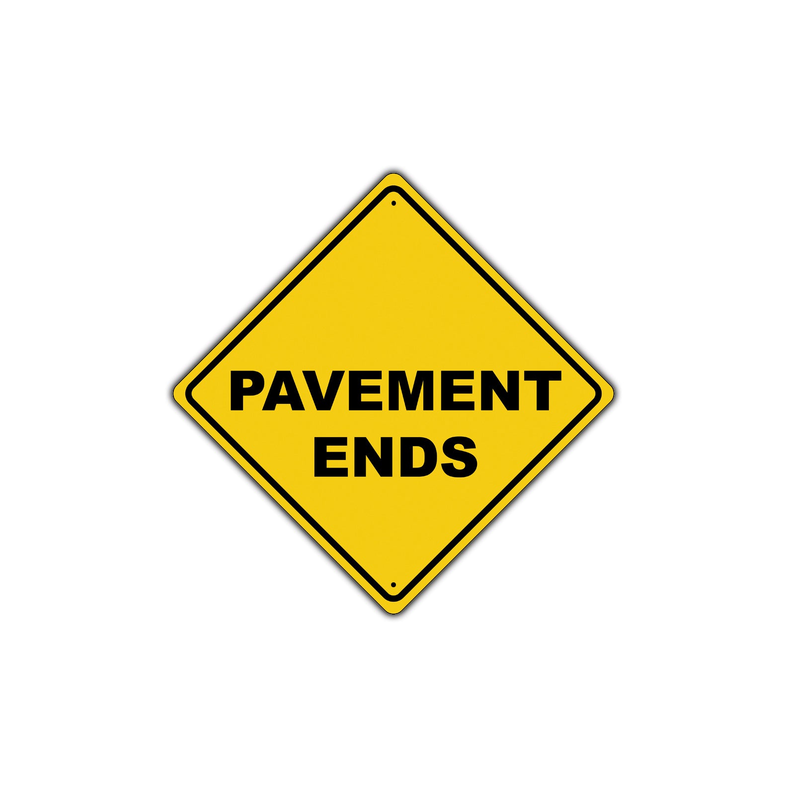 Pavement Ends Highway Street Road Warning Alert Attention Traffic Metal Aluminum Sign Plate