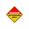 Caution Danger Authorized Only Osha Hazardous Metal Alert Aluminum Novelty Notice Sign Plate