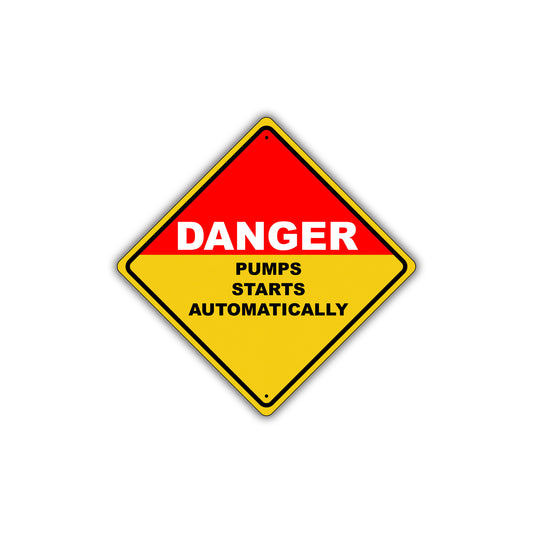 Caution Danger Pumps Starts Automatically Osha Metal Alert Aluminum Novelty Notice Sign Plate
