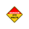 Caution Danger 415 Volts Electric Industrial Osha / Ansi Metal Alert Aluminum Novelty Notice Sign