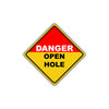 Caution Danger Open Hole Risk Of Severe Injury Death Osha Metal Alert Aluminum Novelty Notice Sign