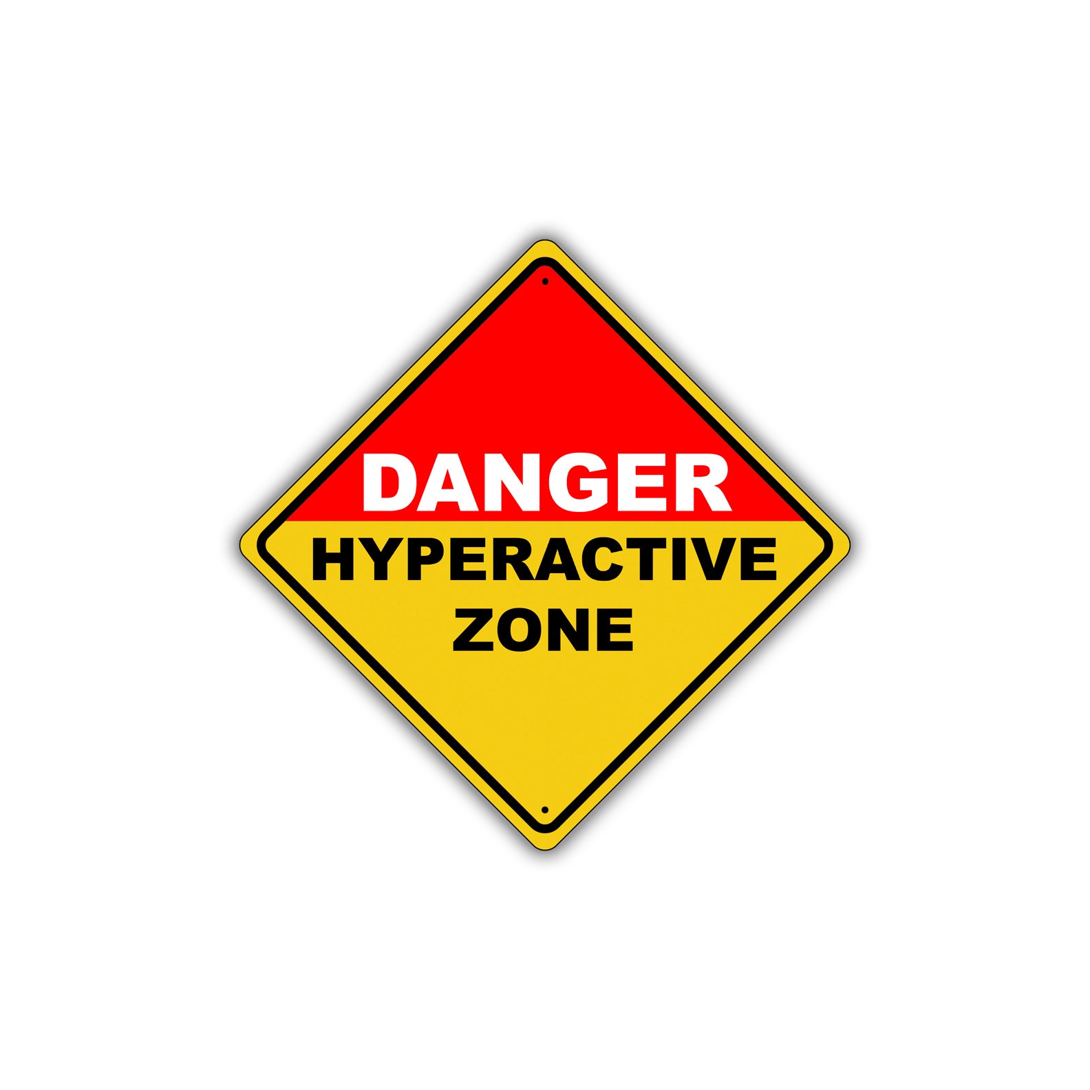 Danger Hyperactive Zone | Caution Diamond Sign – Sign Fever