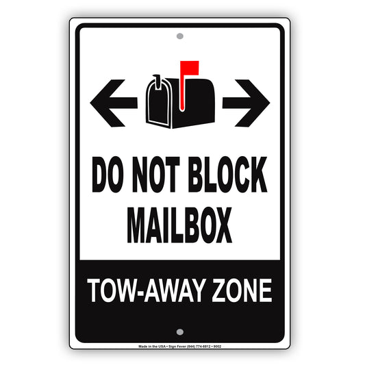 Do Not Block Mailbox Tow-Away Zone Aluminum Metal Sign Plate