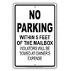 No Parking Within 5 Feet of Mailbox Violators Will Be Towed Aluminum Metal Sign Plate