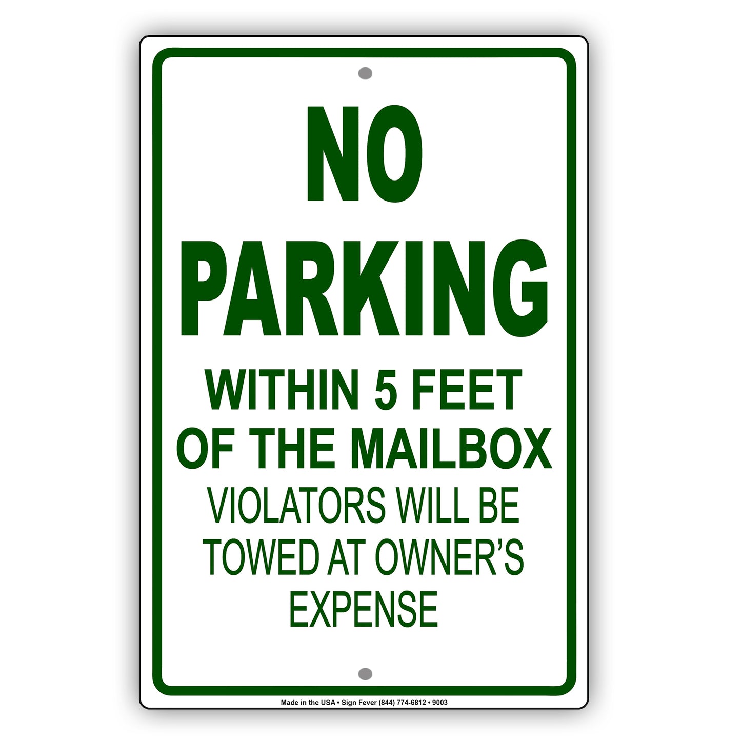 No Parking Within 5 Feet of Mailbox Violators Will Be Towed Aluminum Metal Sign Plate
