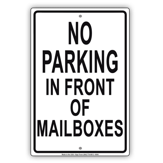 No Parking in Front of Mailboxes Aluminum Metal Sign Plate