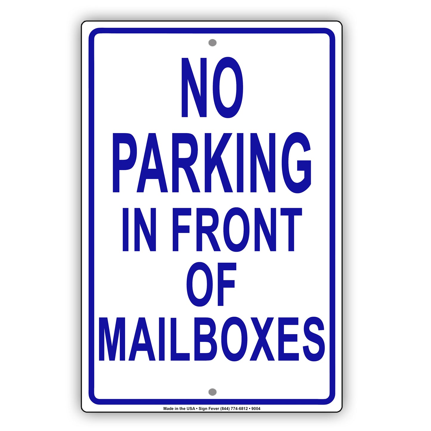 No Parking in Front of Mailboxes Aluminum Metal Sign Plate