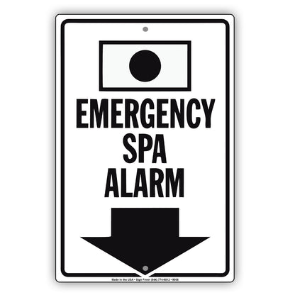 Emergency Spa Alarm With Down Arrow Aluminum Metal Sign Plate
