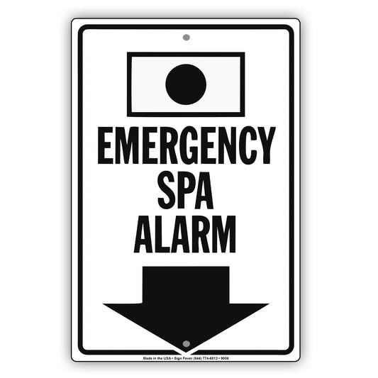 Emergency Spa Alarm With Down Arrow Aluminum Metal Sign Plate