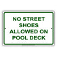 No Street Shoes Allowed On Pool Deck Aluminum Metal Sign Plate