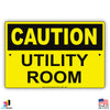Caution Utility Room Sign