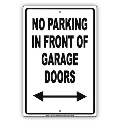 No Parking in Front of Garage Doors With Both Side Arrow Aluminum Metal Sign Plate