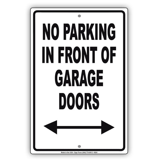 No Parking in Front of Garage Doors With Both Side Arrow Aluminum Metal Sign Plate
