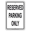Reserved Parking Only Restriction Aluminum Metal Sign Plate