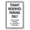 Tenant Reserved Parking Only Violators Towed At Owner's Expense Aluminum Metal Sign Plate