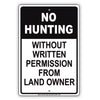 No Hunting Without Written Permission from Land Owner Aluminum Metal Sign Plate