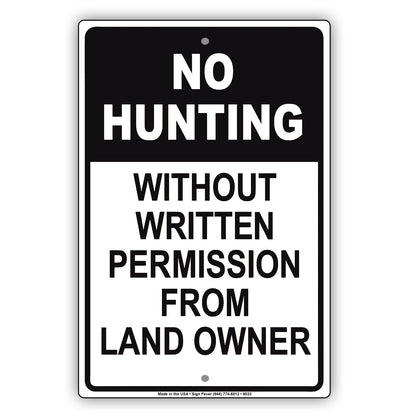 No Hunting Without Written Permission from Land Owner Aluminum Metal Sign Plate