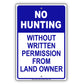 No Hunting Without Written Permission from Land Owner Aluminum Metal Sign Plate