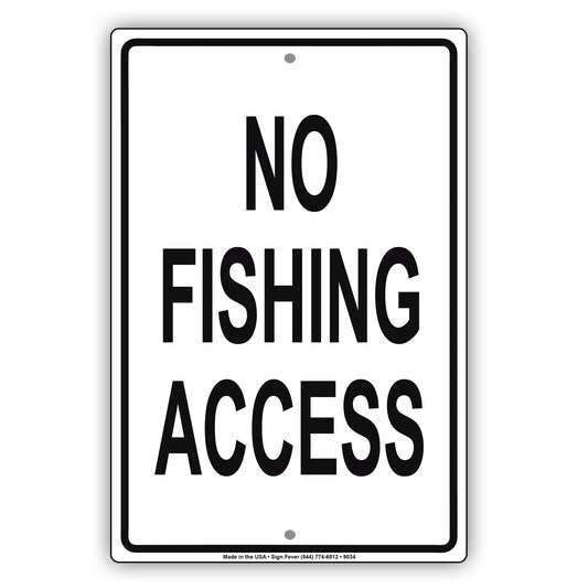 No Fishing Access Ocean Aluminum Metal Sign Plate
