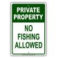 Private Property No Fishing Allowed Aluminum Metal Sign Plate