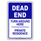 Dead End Turn Around Here Private Residence Aluminum Metal Sign Plate