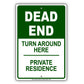 Dead End Turn Around Here Private Residence Aluminum Metal Sign Plate