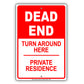 Dead End Turn Around Here Private Residence Aluminum Metal Sign Plate
