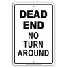 Dead End No Turn Around Dangerous Stop Aluminum Metal Sign Plate