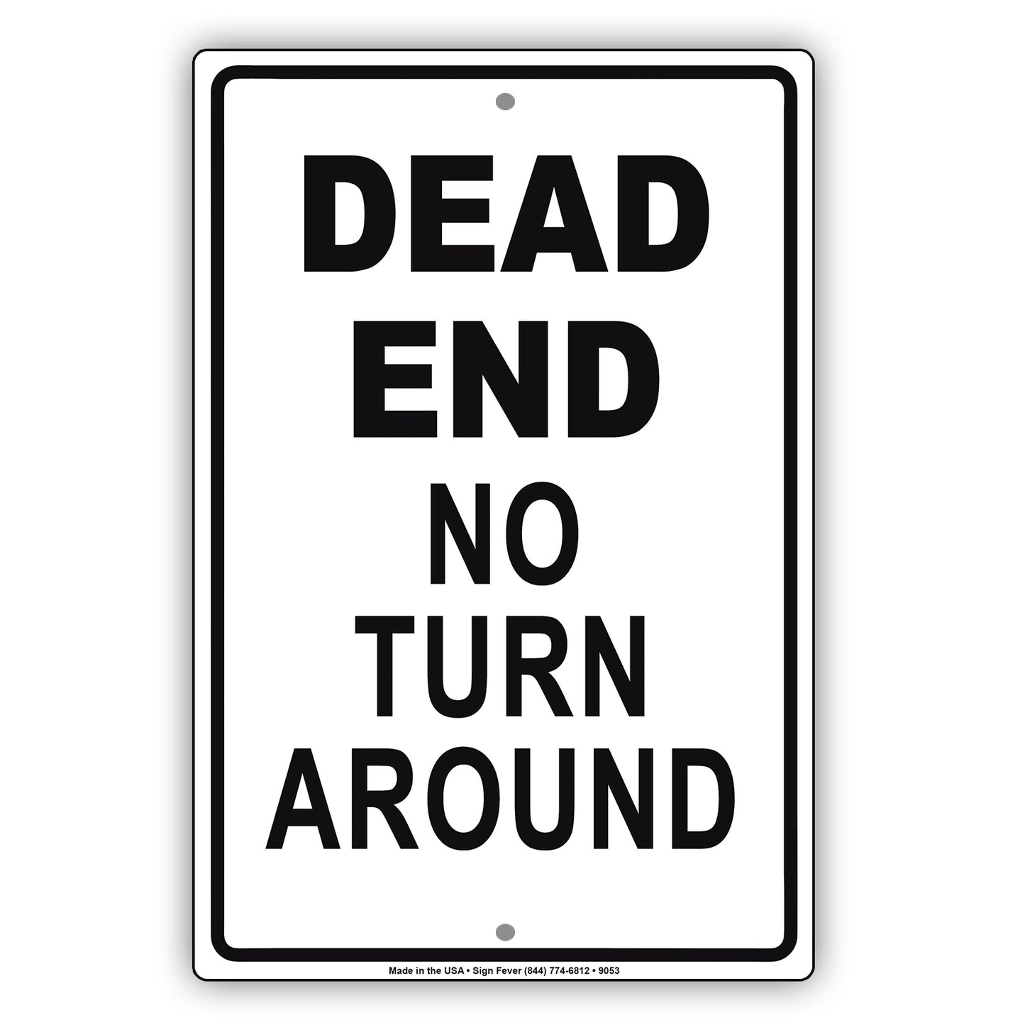 Dead End No Turn Around Dangerous Stop Aluminum Metal Sign Plate
