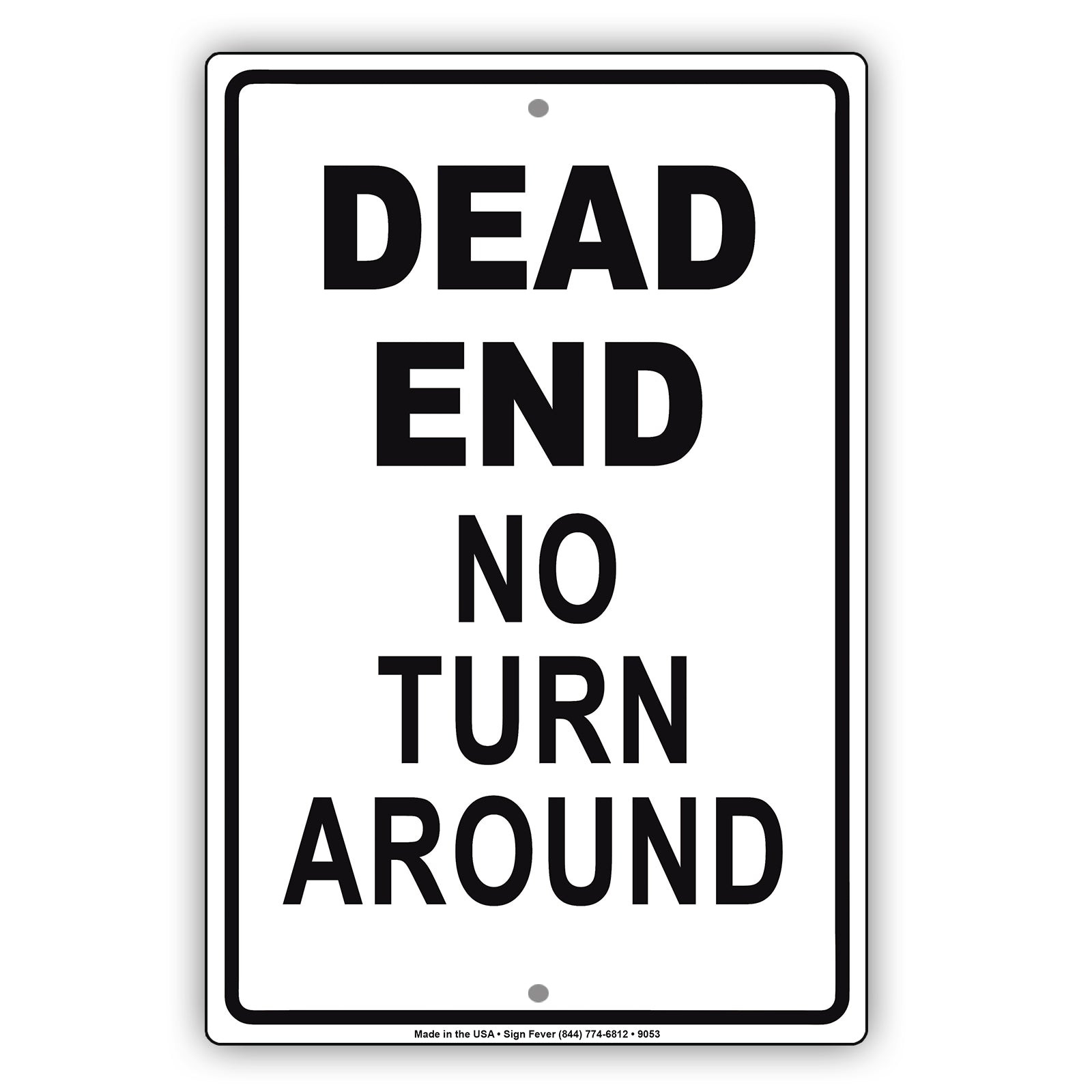 Dead End No Turn Around Dangerous Stop Aluminum Metal Sign Plate