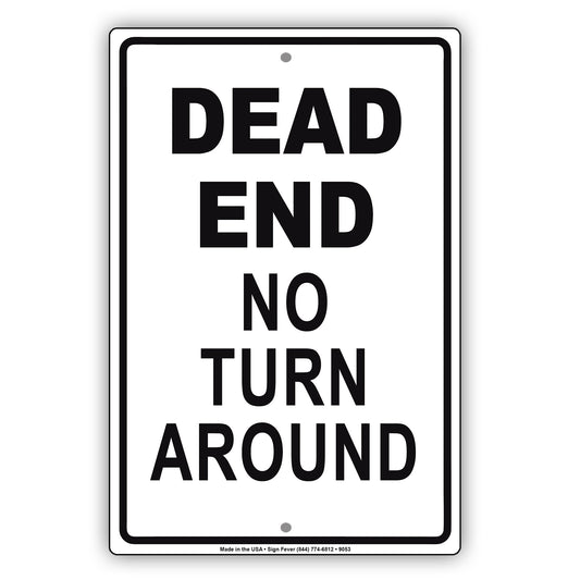 Dead End No Turn Around Dangerous Stop Aluminum Metal Sign Plate