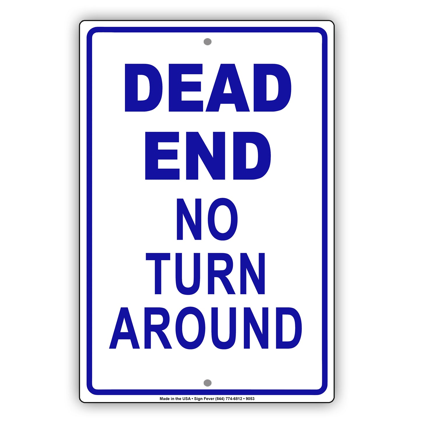 Dead End No Turn Around Dangerous Stop Aluminum Metal Sign Plate