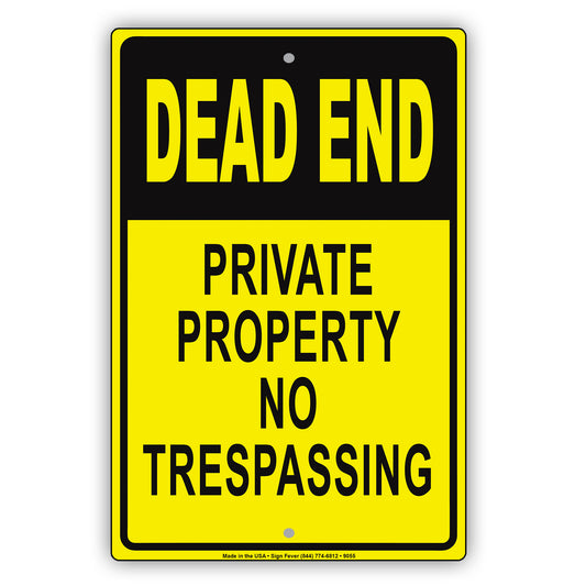 Dead End Private Property No Trespassing Aluminum Metal Sign Plate