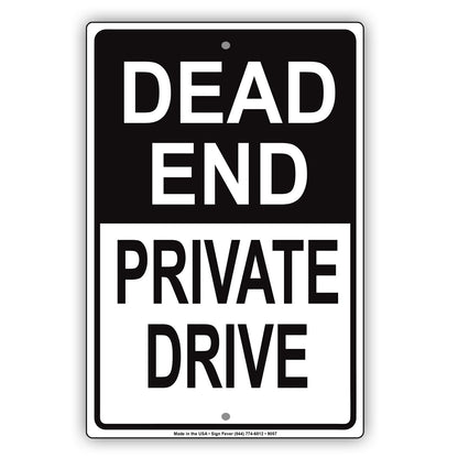 Dead End Private Drive Aluminum Metal Sign Plate