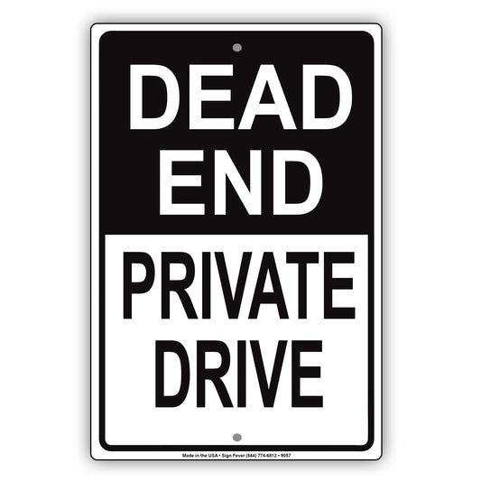 Dead End Private Drive Aluminum Metal Sign Plate