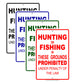 Hunting or Fishing on These Ground Prohibited Under Penalty Of The Law Aluminum Metal Sign Plate
