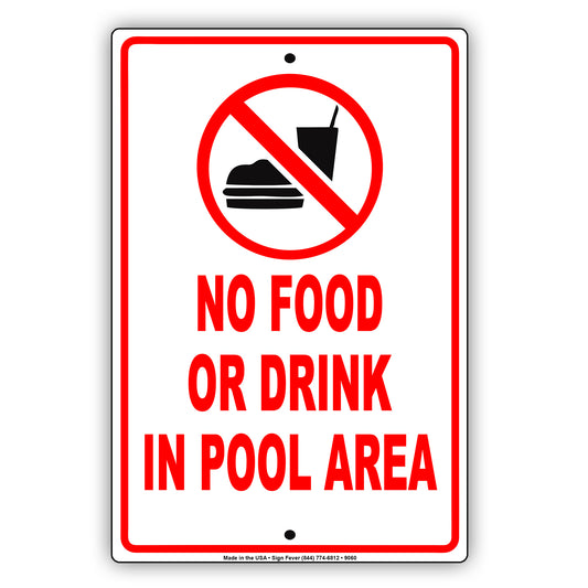 No Food Or Drink in Swimming Pool Area Aluminum Metal Sign Plate