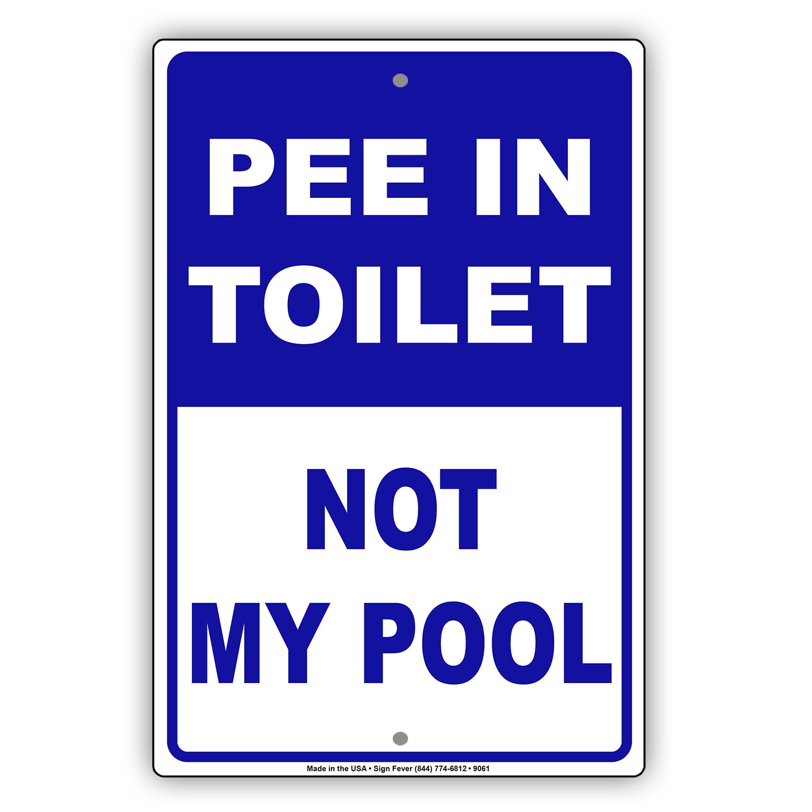 Pee In Toilet Not My Pool Swimming Area Aluminum Metal Sign Plate