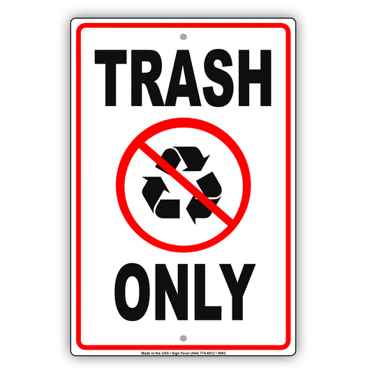 Trash Only With Graphic Aluminum Metal Sign Plate
