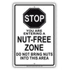 Stop You Are Entering a Nut-free Zone Do Not Bring Nuts Aluminum Metal Sign Plate
