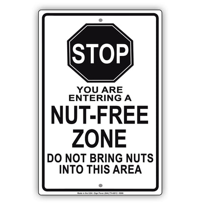 Stop You Are Entering a Nut-free Zone Do Not Bring Nuts Aluminum Metal Sign Plate