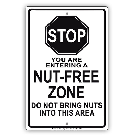 Stop You Are Entering a Nut-free Zone Do Not Bring Nuts Aluminum Metal Sign Plate