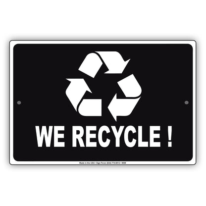 We Recycle Save the Earth Aluminum Metal Sign Plate