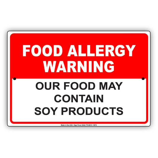 Food Allergy Warning Our Food May Contain Soy Products Aluminum Metal Sign Plate
