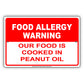 Food Allergy Warning Our Food Is Cooked In Peanut Oil Aluminum Metal Sign Plate