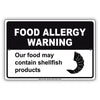 Food Allergy Warning Our Food May Contain Shellfish Products Aluminum Metal Sign Plate